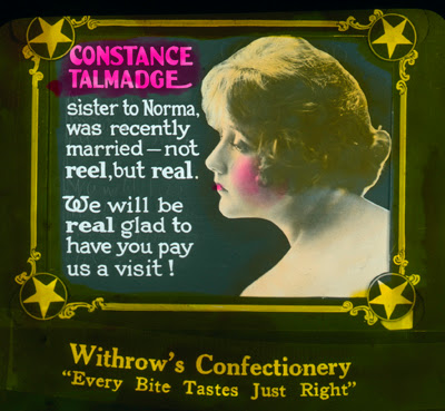 Constance Talmadge featured in generic advertising slide, localized to endorse Withrow's Confectionary.
