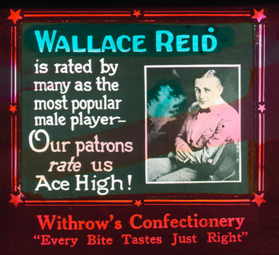 Wallace Reid featured in generic advertising slide, localized to endorse Withrow's Confectionary.